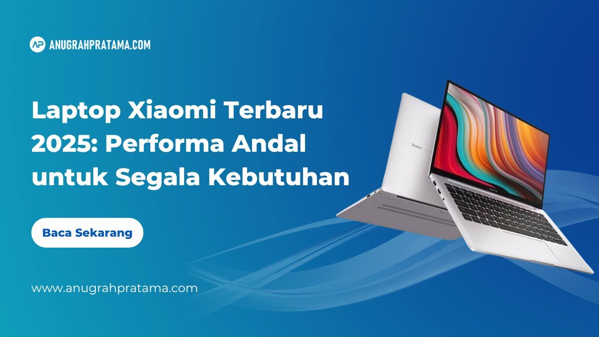 Laptop Xiaomi Terbaru 2025