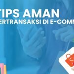 Tips Aman Belanja Online!