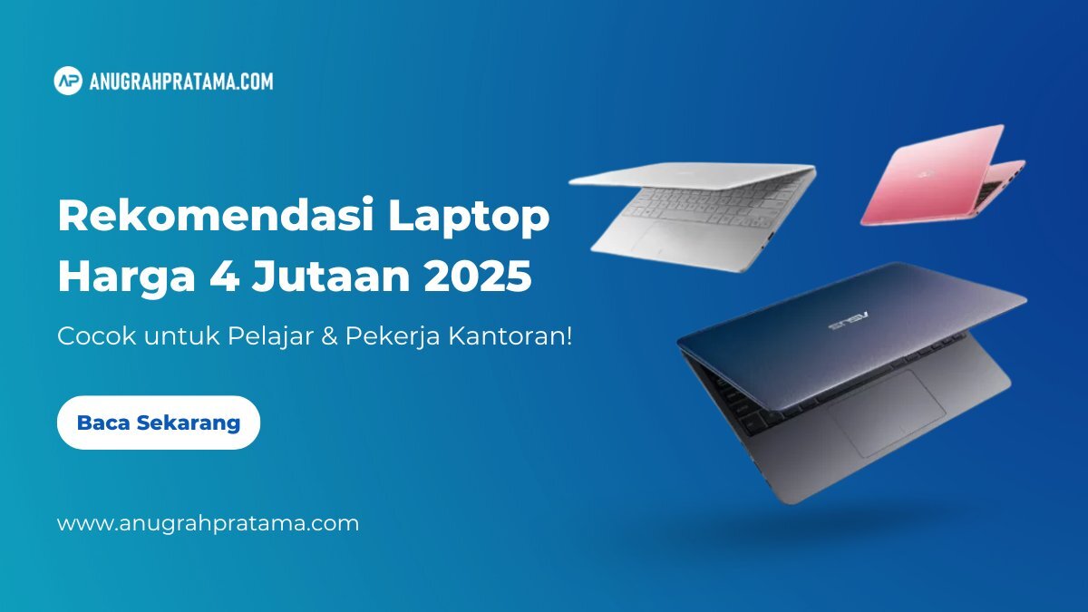 Rekomendasi Laptop Harga 4 Jutaan