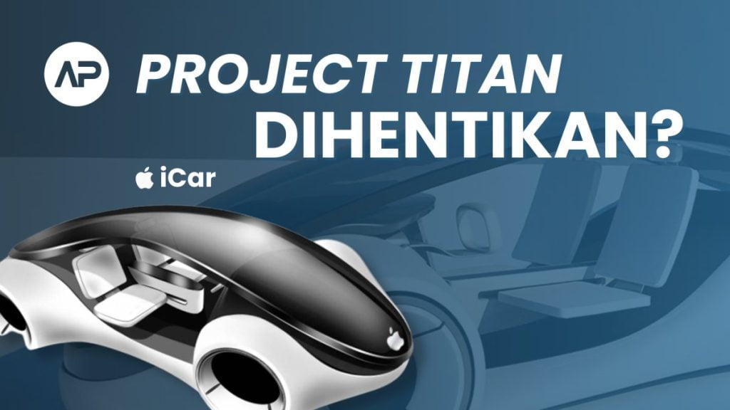 Project Titan Apple Dihentikan? - Anugrahpratama.com Blog